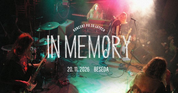 IN MEMORY po 20 letech - jediný koncert
