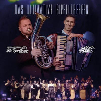 The Ultimate Summit - Egerländer & Oberkrainer - live in Karlsruhe