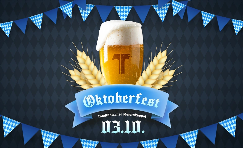 Oktoberfest Töndlitätscher 03.10.2026