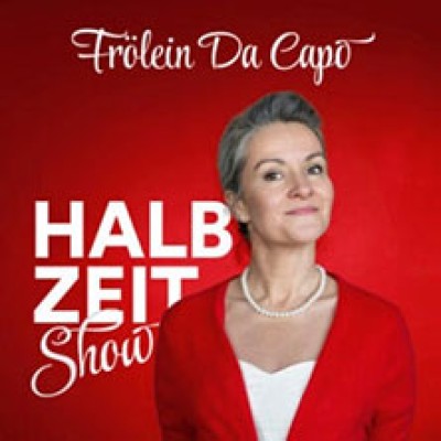 Frölein Da Capo - Halbzeit Show