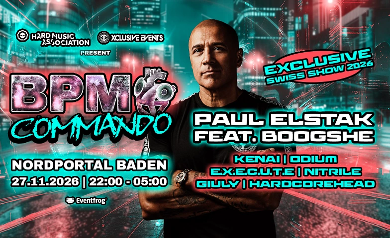 BPM Commando - PAUL ELSTAK feat. BOOGSHE – EXKL. SWISS SHOW