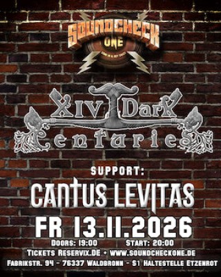 XIV Dark Centuries + Cantus Levitas