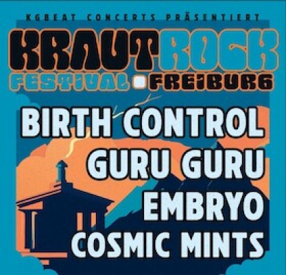 Primer Festival de Krautrock de Freiburg - con BIRTH CONTROL / GURU GURU / EMBRYO / DREAM CONTROL feat. Steve Schroyder & Zeus B. Held