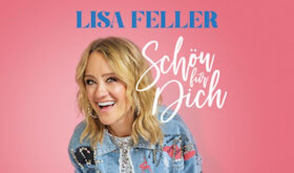 Lisa Feller – « C'est beau pour toi ! »