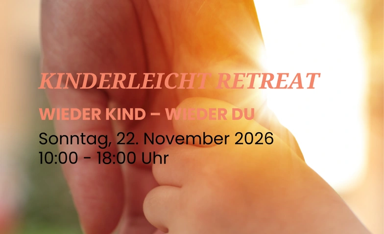 Kinderleicht Retreat wieder Kind - wieder DU