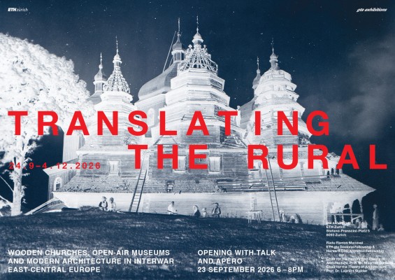 Translating the Rural. Wooden Churches, Open-Air Museums and Modern Architecture in Interwar East-Central Europe