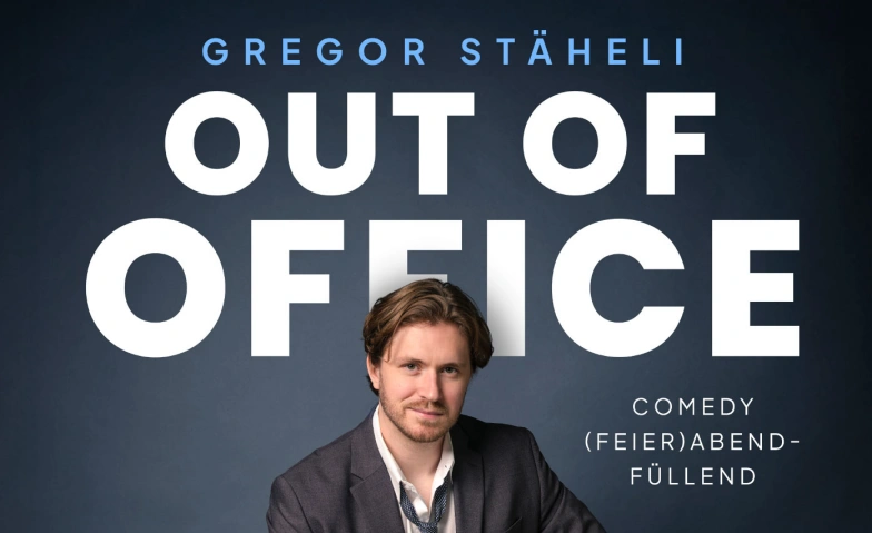 Gregor Stäheli «OUT OF OFFICE»