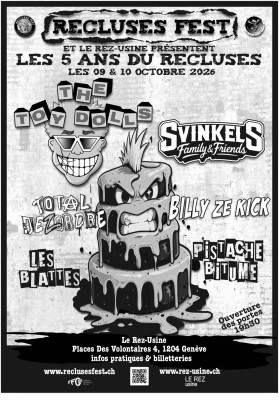LES 5 ANS DU RECLUSES : THE TOY DOLLS, SVINKELS & MORE