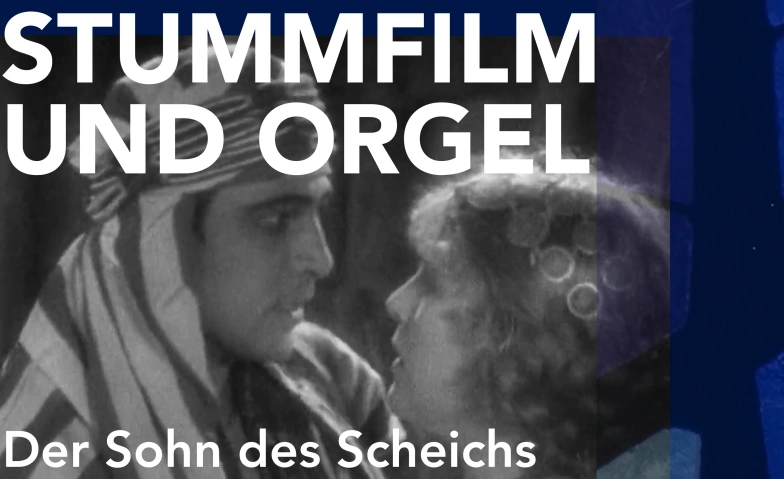 Stummfilm und Orgel - Der Sohn des Scheichs