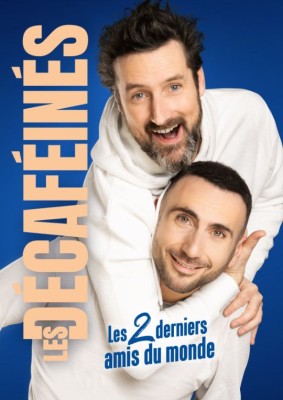 Les Décaféinés – The Last Two Friends in the World