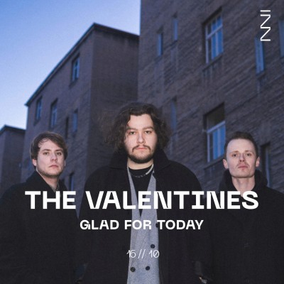 The Valentines (LP Launch) + Glad for Today