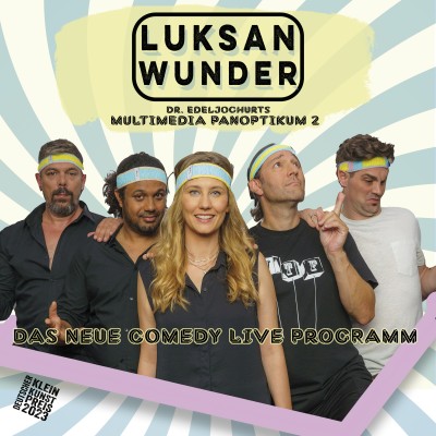 Luksan Wunder: Dr. Edeljoghurts Multimedia-Panoptikum 2