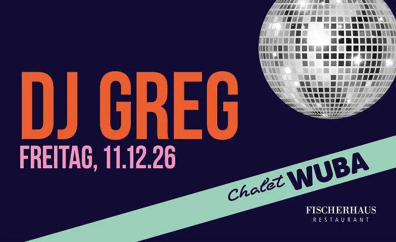 Chalet WUBA – 11 de diciembre de 2026 con DJ Greg