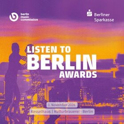 LISTEN TO BERLIN: AWARDS 2026