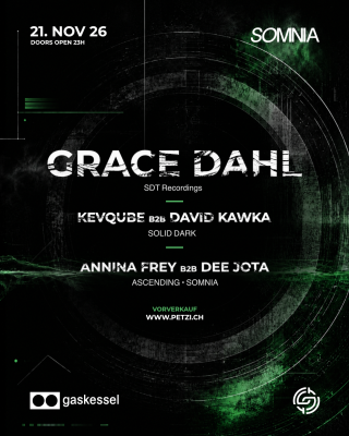 Somnia con Grace Dahl (NL), Annina Frey b2b Dee Jota, Kevqube b2b David Kawka