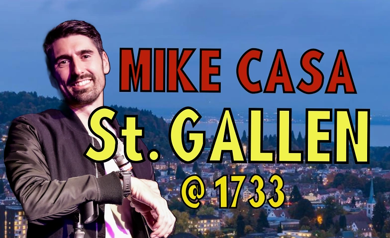 26 OCT: Show de Mike Casa en ST. GALLEN!