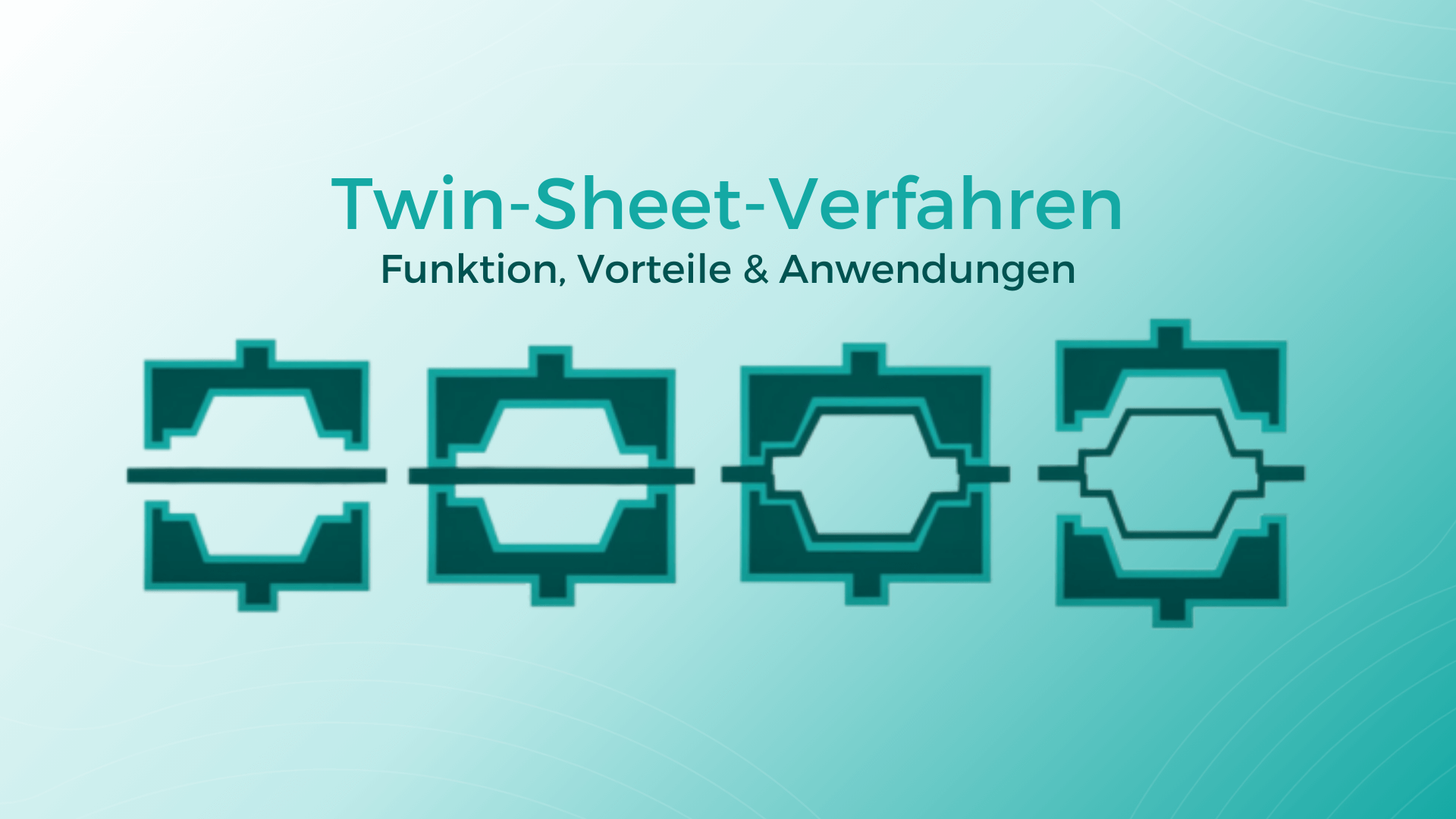 Twin-Sheet-Verfahren_Banner