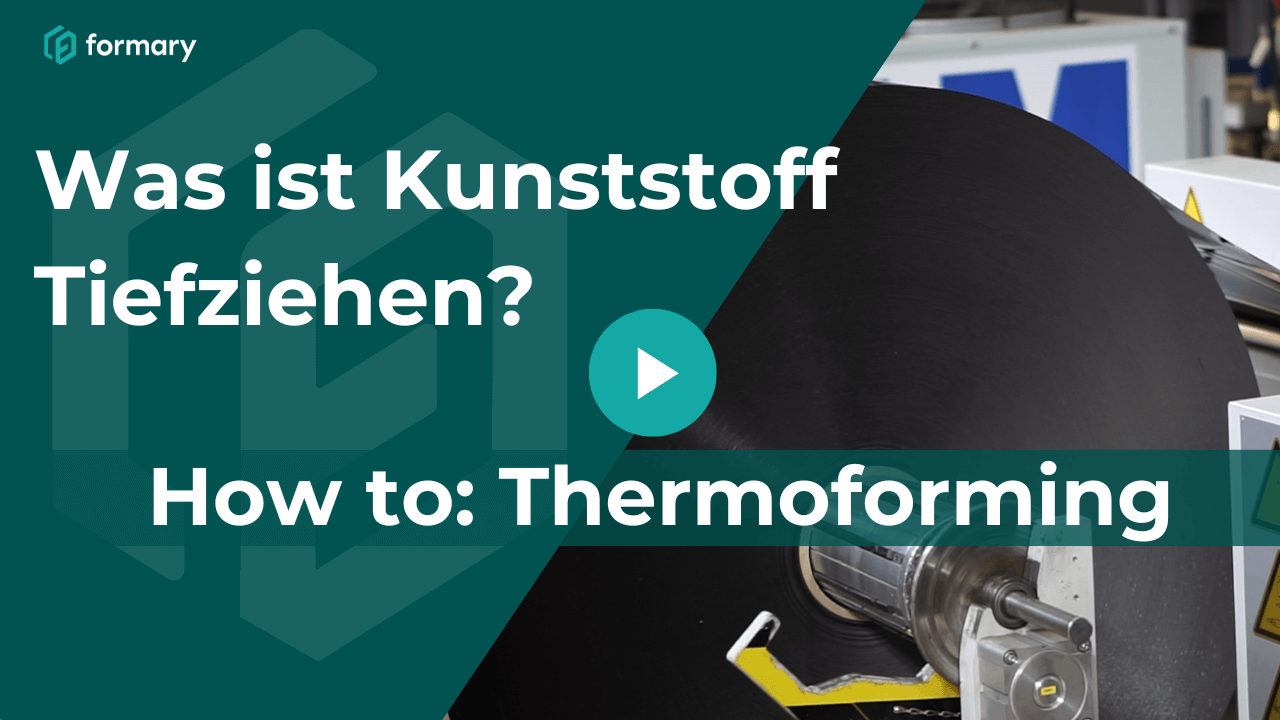 Was ist Kunststoff Tiefziehen_Thumbnail