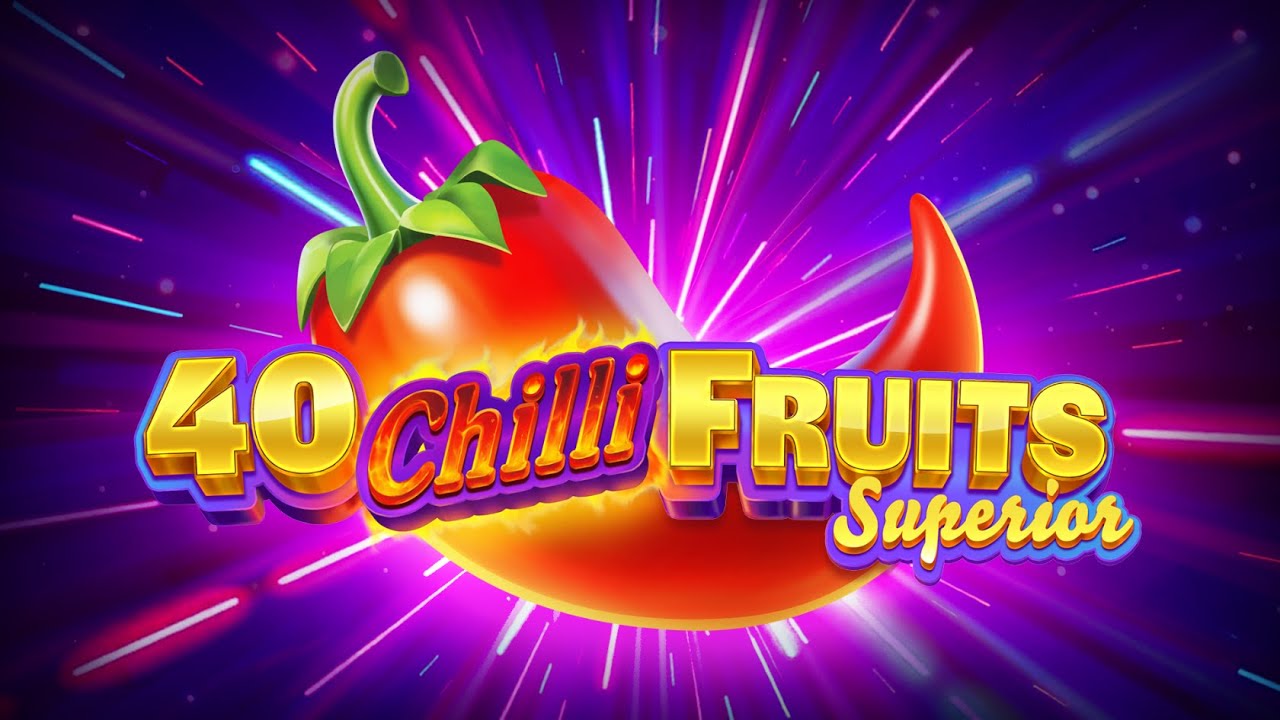 40 Chilli Fruits Superior – грати безкоштовно в демо | GamblingShot