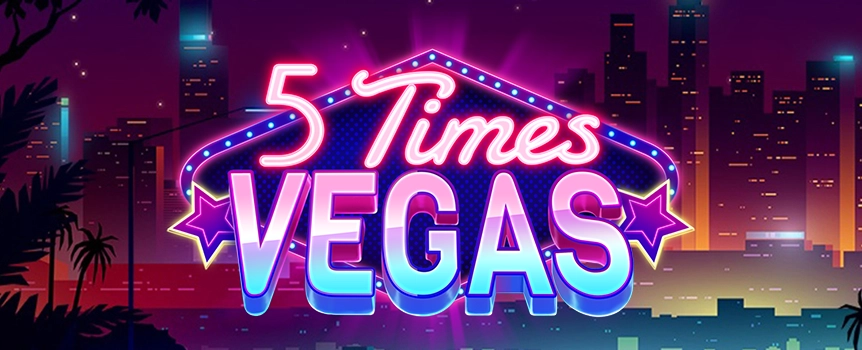 5 Times Vegas – play free demo | GamblingShot