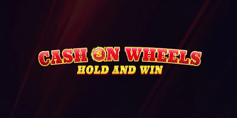 Cash on Wheels Hold & Win – играть бесплатно в демо | GamblingShot