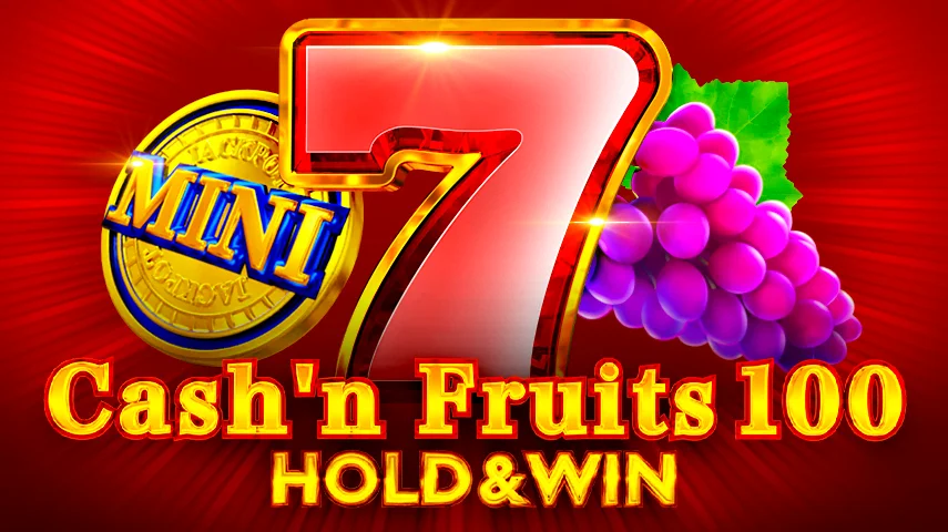Cash'n Fruits 100 Hold And Win – играть бесплатно в демо | GamblingShot
