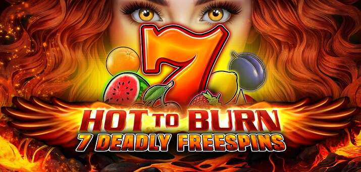 Hot to Burn – 7 Deadly Free Spins – play free demo | GamblingShot