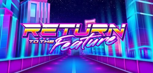 Return To The Feature – играть бесплатно в демо | GamblingShot