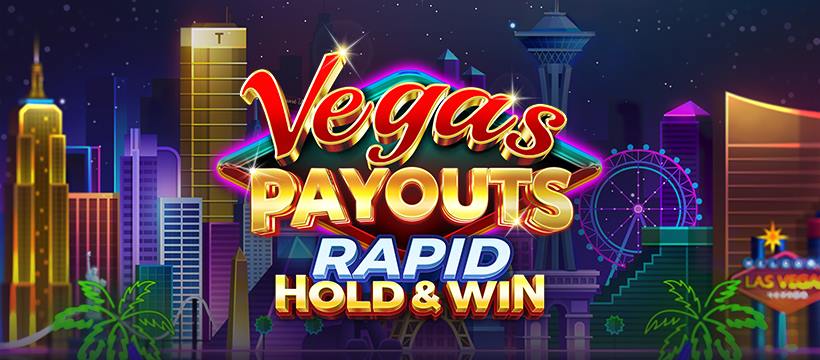 Vegas Payouts Rapid Hold & Win – грати безкоштовно в демо | GamblingShot