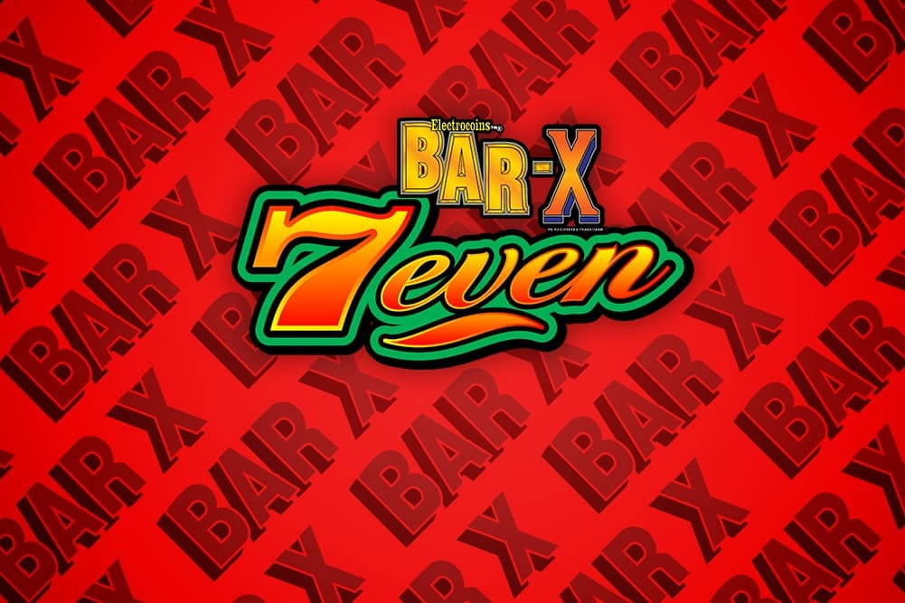 Bar-X™ 7even – игровой автомат с высоким RTP | GamblingShot