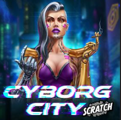 Cyborg City Scratch – игровой автомат с высоким RTP | GamblingShot