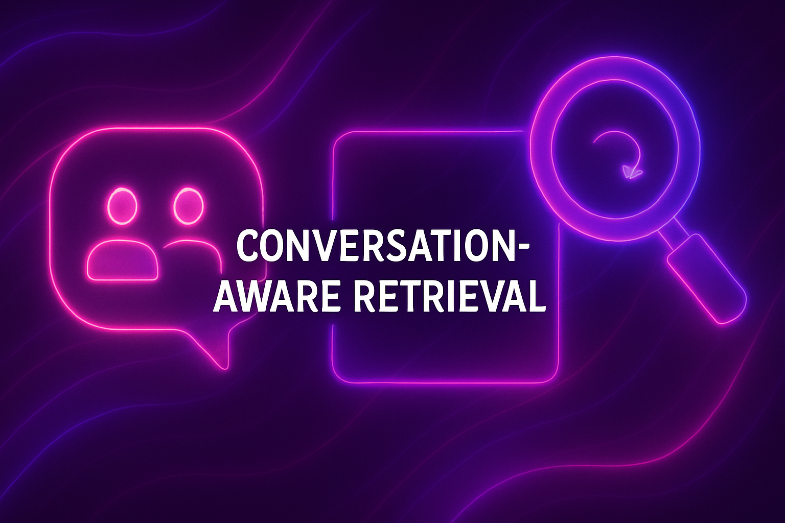 چرا RAG در مکالمهها شکست میخورد؟ معرفی Conversation-aware Retrieval