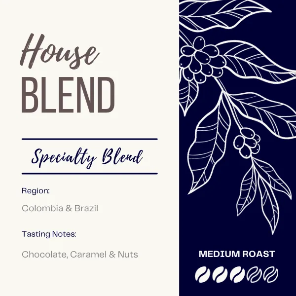 HOUSE BLEND