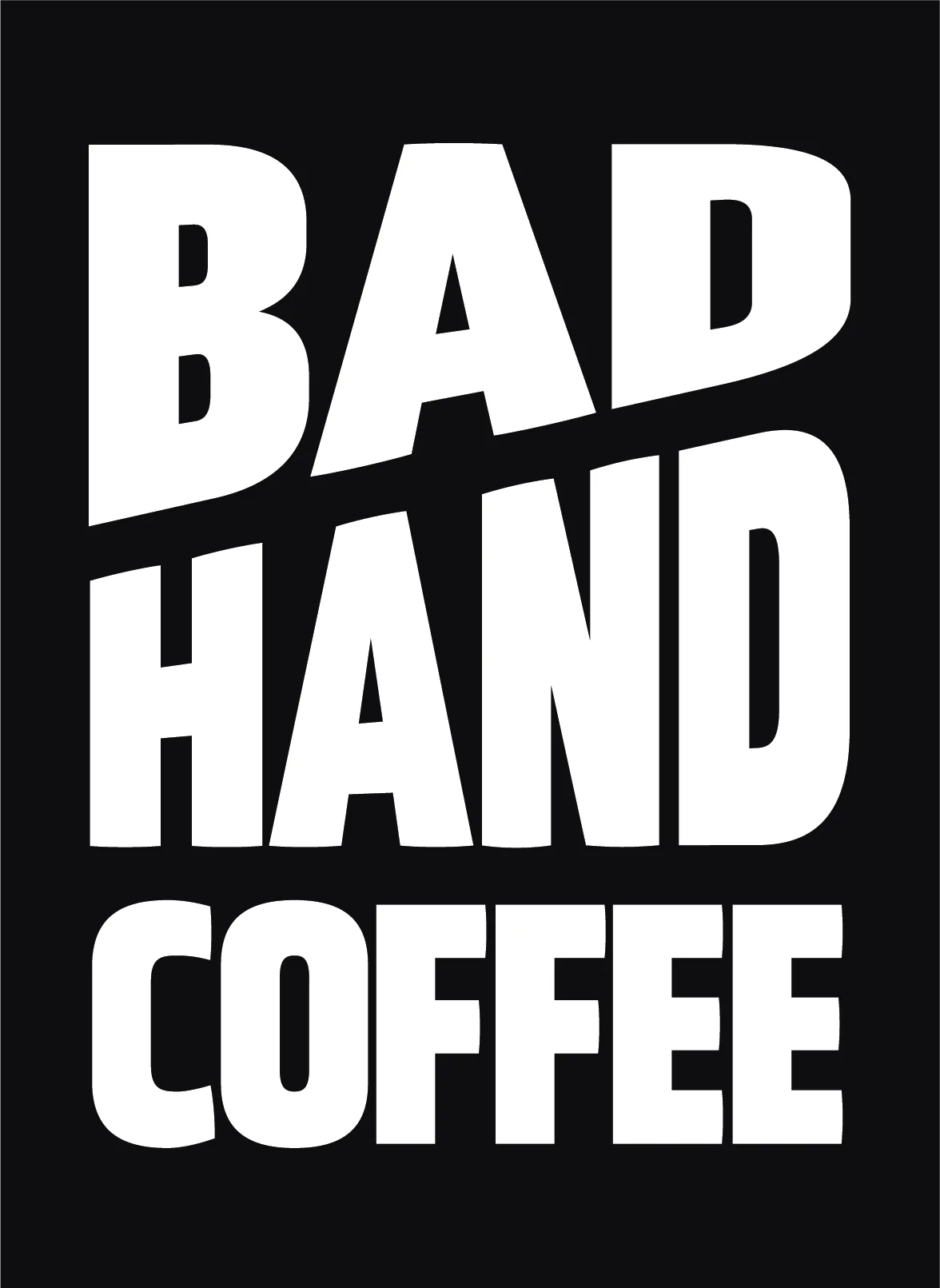 Bad Hand Coffee