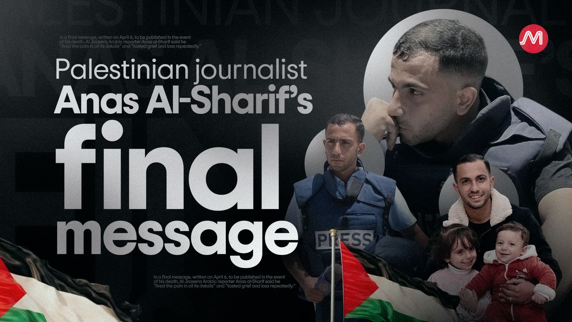 “I entrust you with Palestine…”: Al Jazeera journalist Anas al-Sharif’s final message