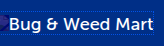 Bug & Weed Mart