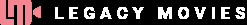Legacy Movies