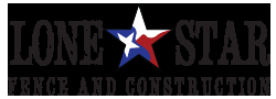 Lone Star Fence and Construction
