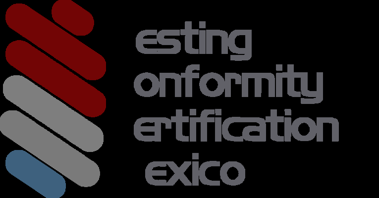 TESTING CONFORMITY CERTIFICATION MEXICO