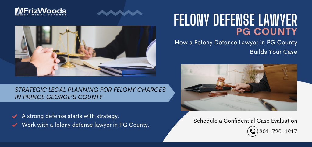 felony defense lawyer pg county