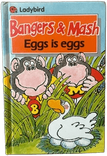 Bangers and Mash: Eggs is Eggs front cover