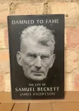 Damned to Fame: The Life of Samuel Beckett front cover