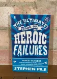 The Ultimate Book of Heroic Failures front cover