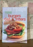Make It Tonight: Burgers, Rösti & Fritters front cover