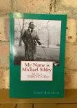 My Name is Michael Sibley front cover