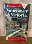 Frommer's Vancouver & Victoria with the Best of British Columbia front cover