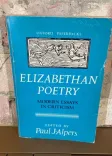 Elizabethan Poetry: Modern Essays in Criticism front cover