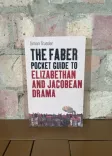 The Faber Pocket Guide to Elizabethan and Jacobean Drama front cover