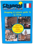 Channel Hoppers: Shopping & Leisure Guide to Lille front cover