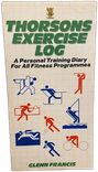 Thorsons Exercise Log: A Personal Training Diary for All Fitness Programmes front cover